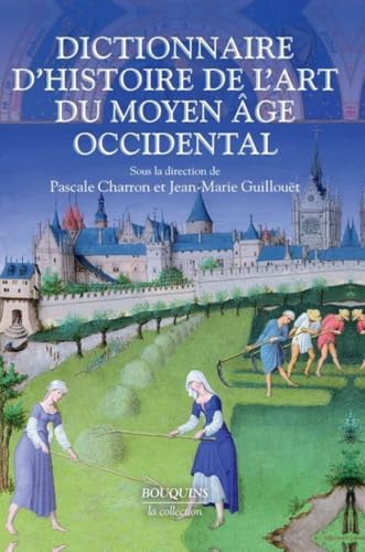 Dictionnaire d'histoire de l'art du Moyen âge occidental von BOUQUINS