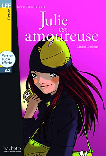 Julie Est Amoureuse: (A2) (Lire En Francais Facile: Level 2)