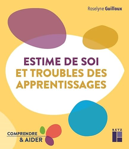 Estime de soi et troubles des apprentissages Cycles 2 et 3 von RETZ