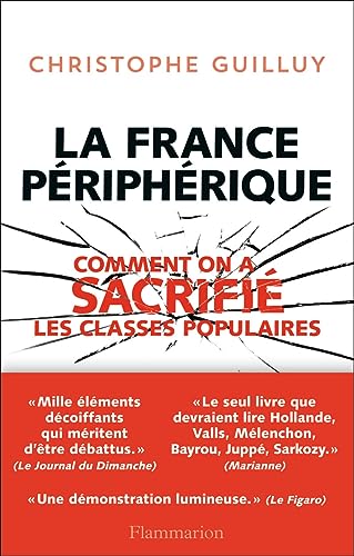 La France périphérique: Comment on a sacrifié les classes populaires von FLAMMARION