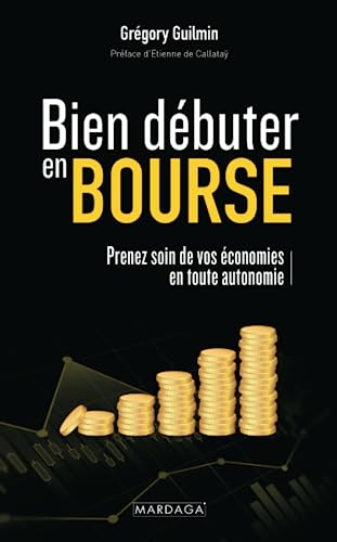 Bien débuter en bourse: Prenez soin de vos économies en toute autonomie