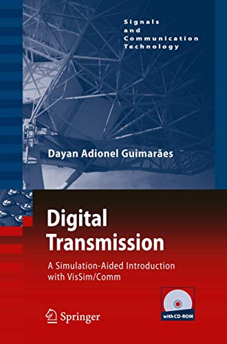 Digital Transmission: A Simulation-Aided Introduction with VisSim/Comm (Signals and Communication Technology) von Springer