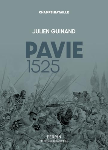 Pavie 1525: L'echec italien de François Ier von PERRIN