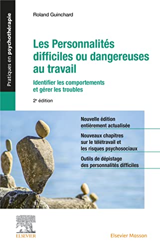Les personnalités difficiles ou dangereuses au travail: Identifier les comportements et gérer les troubles von MASSON