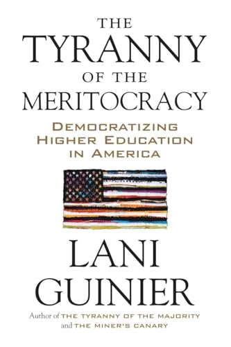 The Tyranny of the Meritocracy: Democratizing Higher Education in America von Beacon Press