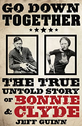 Go Down Together: The True, Untold Story of Bonnie and Clyde von Pocket Books