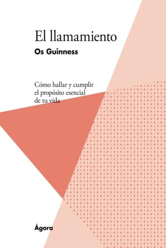 El llamamiento: Cómo hallar y cumplir el propósito esencial de tu vida von Publicaciones Andamio