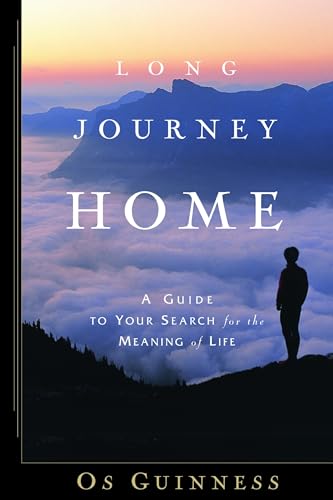 Long Journey Home: A Guide to Your Search for the Meaning of Life von Waterbrook