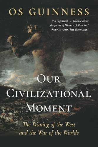 Our Civilizational Moment: The Waning of the West and the War of the Worlds von Kildare