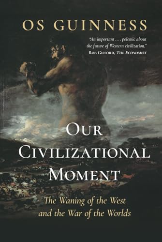 Our Civilizational Moment: The Waning of the West and the War of the Worlds von Kildare