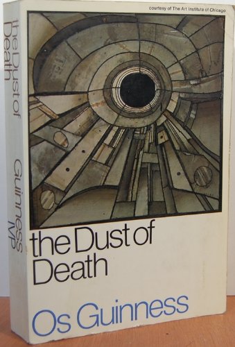 The Dust of Death: A Critique of the Establishment and the Counter Culture and the Proposal for a Third Way