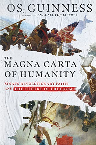 The Magna Carta of Humanity: Sinai's Revolutionary Faith and the Future of Freedom von IVP