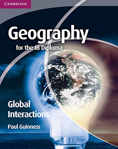Geography for the IB Diploma Global Interactions (Geograophy for the IB Diploma)