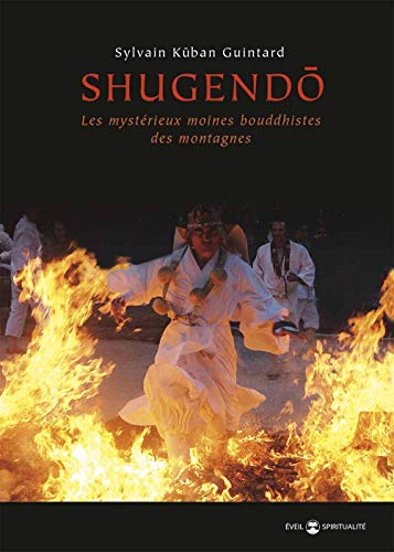 Shugendo: Les mystérieux moines bouddhistes des montagnes von DE L EVEIL