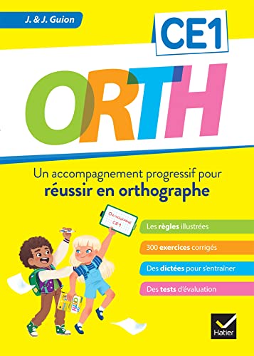 ORTH CE1 - Réussir en orthographe: Un accompagnement progressif pour réussir en orthographe