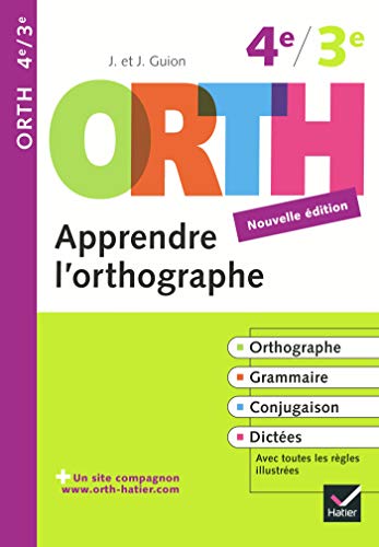 Apprendre l'orthographe 4e/3e: Règles et exercices d'orthographe