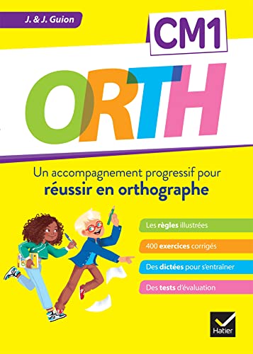 ORTH CM1 - Réussir en orthographe: Un accompagnement progressif pour réussir en orthographe