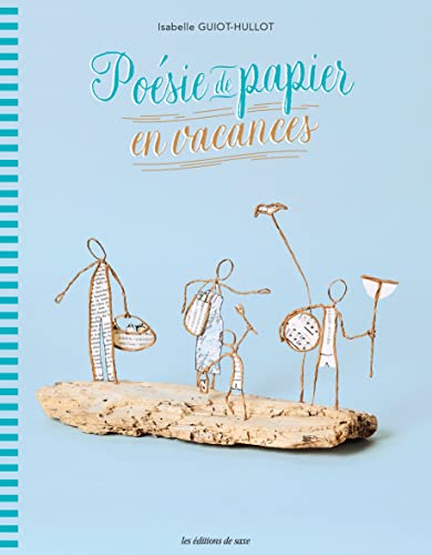 Poésie de papier en vacances von DE SAXE