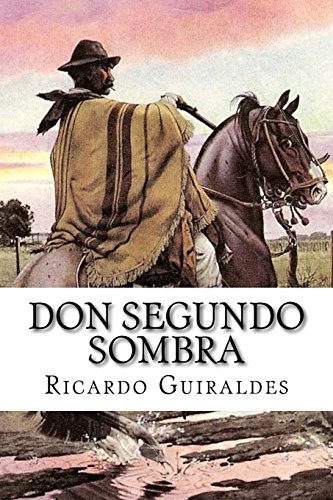 Don Segundo Sombra (Spanish Edition) von CreateSpace Independent Publishing Platform