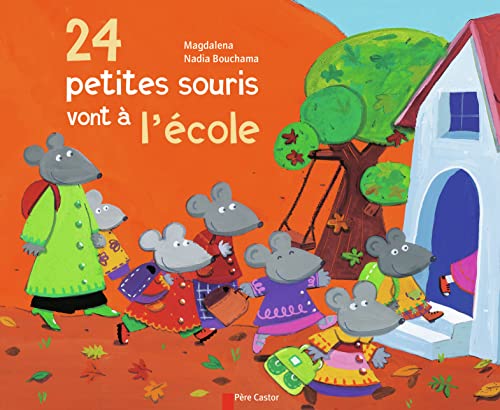 Vingt quatre petites souris a l'ecole von PERE CASTOR