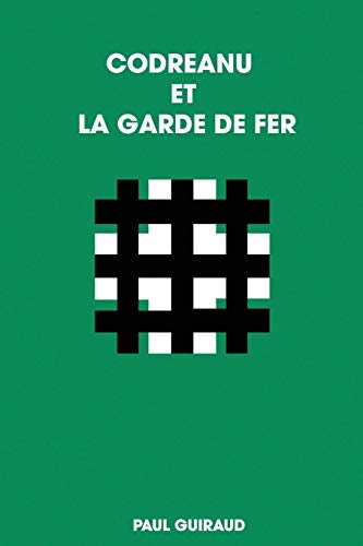 CODREANU ET LA GARDE DE FER von Bibliotheque Dissidente