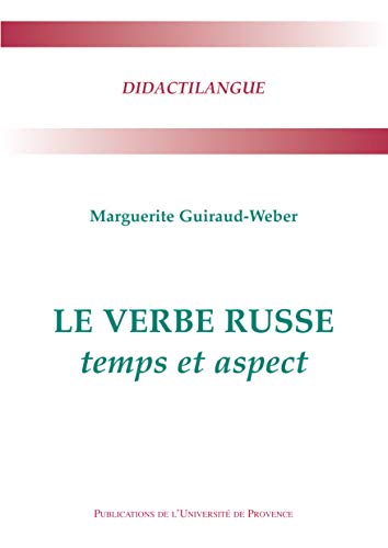 Le verbe russe temps et aspect: Temps et aspects Le verbe russe temps et aspect: Temps et aspects von PU PROVENCE