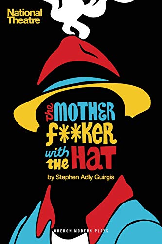 The Motherf**ker with the Hat (Oberon Modern Plays)
