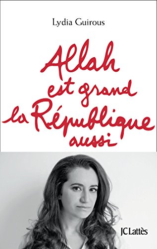 Allah est grand, la Republique aussi von JC LATTÈS