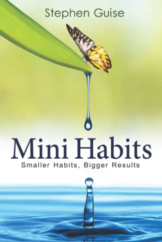 Mini Habits: Smaller Habits, Bigger Results von Selective Entertainment LLC