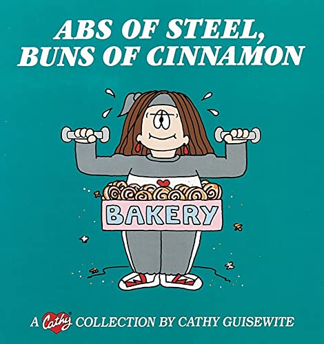 Abs of Steel, Buns of Cinnamon: A Cathy Collection (Volume 18)