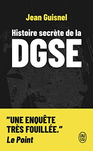 Histoire secrète de la DGSE von J'AI LU