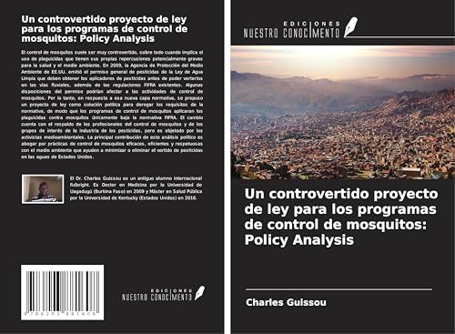 Un controvertido proyecto de ley para los programas de control de mosquitos: Policy Analysis von Ediciones Nuestro Conocimiento