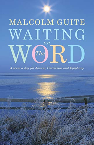 Waiting on the Word: A poem a day for Advent, Christmas and Epiphany von Canterbury Press Norwich