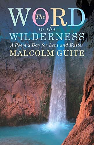 Word in the Wilderness: A poem a day for Lent and Easter von Canterbury Press Norwich