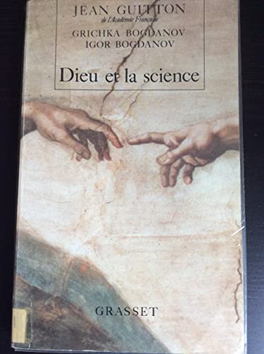 Dieu et la Science: Vers le métaréalisme von B. Grasset.
