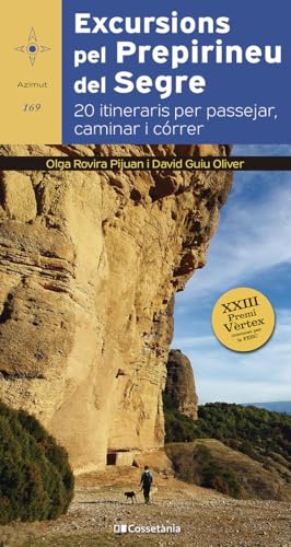 Excursions pel Prepirineu del Segre: 20 itineraris per passejar, caminar i córrer (Azimut, Band 169) von Cossetània Edicions