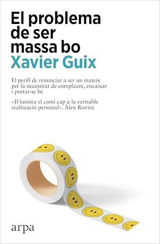 El problema de ser massa bo (Psicologia) von Arpa Editores