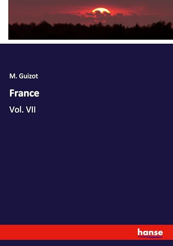 France: Vol. VII von hansebooks