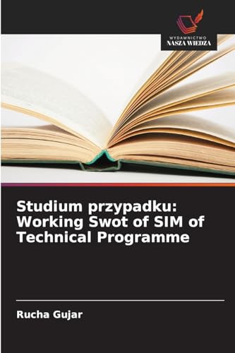 Studium przypadku: Working Swot of SIM of Technical Programme: DE von Wydawnictwo Nasza Wiedza