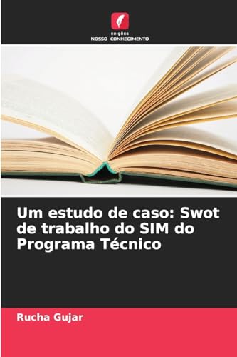 Um estudo de caso: Swot de trabalho do SIM do Programa Técnico von Edições Nosso Conhecimento