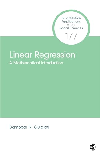 Linear Regression: A Mathematical Introduction (Quantitative Applications in the Social Sciences, Band 177)