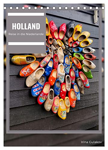 Holland - Eine Reise in die Niederlande (Tischkalender 2024 DIN A5 hoch), CALVENDO Monatskalender