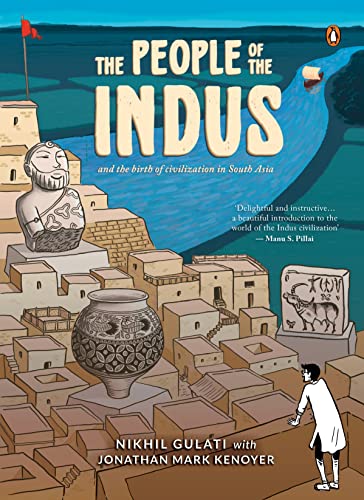 The People of the Indus: And the Birth of Civilization in South Asia