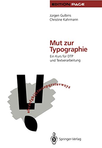 Mut zur Typographie: Ein Kurs für DTP und Textverarbeitung (Edition PAGE)