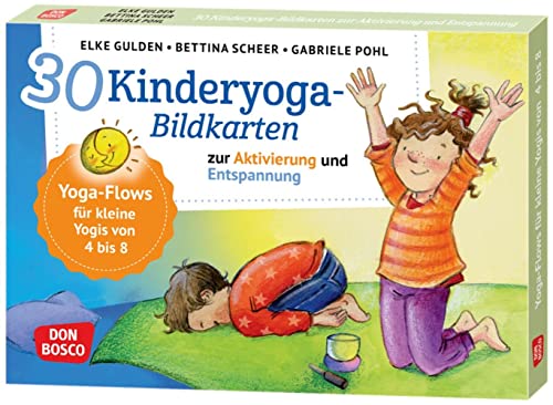 30 Kinderyoga-Bildkarten zur Aktivierung und Entspannung: Yoga-Flows für kleine Yogis von 4 bis 8. 30 Bildkarten mit beliebten Asanas, die Yoga für ... und innere Balance. 30 Ideen auf Bildkarten) von Don Bosco