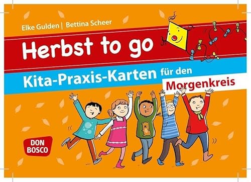Herbst to go: Kita-Praxis-Karten für den Morgenkreis (Don Bosco Kita-Praxis-Karten) von Don Bosco Medien