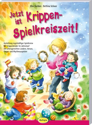 Jetzt ist Krippen-Spielkreiszeit!: Gestaltung regelmäßiger Spielkreise für Krippenkinder im Jahreslauf mit altersgerechten Liedern, Versen, Finger- und Rhythmusspielen Jetzt ist Krippen-Spielkreiszeit!: Gestaltung regelmäßiger Spielkreise für Krippenkinder im Jahreslauf mit altersgerechten Liedern, Versen, Finger- und Rhythmusspielen von Klett Kita GmbH