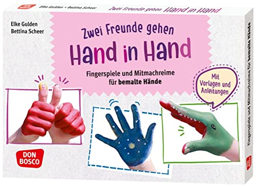 Zwei Freunde gehen Hand in Hand: Fingerspiele und Mitmachreime für bemalte Hände. Mit Vorlagen und Anleitungen. Für Kita und Grundschule: Kurze ... Ideen für Kindergruppen auf DIN-A5-Karten) von Don Bosco