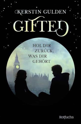 Gifted: Hol dir zurück, was dir gehört (Die Lundenburgh-Sage, Band 2) von rotfuchs