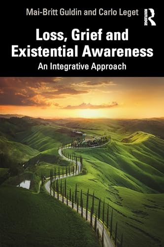 Loss, Grief and Existential Awareness: An Integrative Approach von Routledge